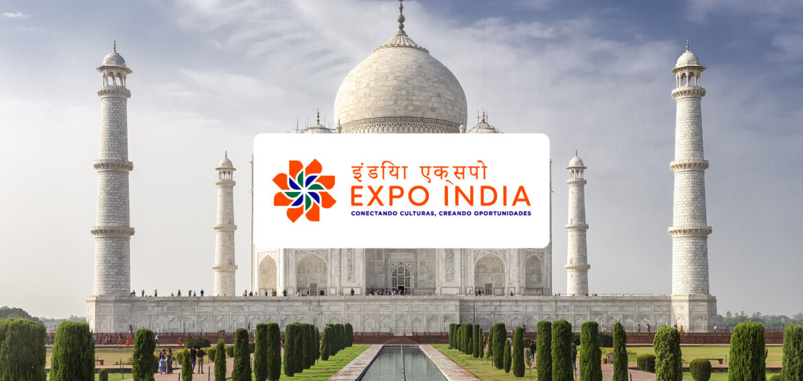 EXPO INDIA 2025 — Conectando Mercados, Creando Oportunidades